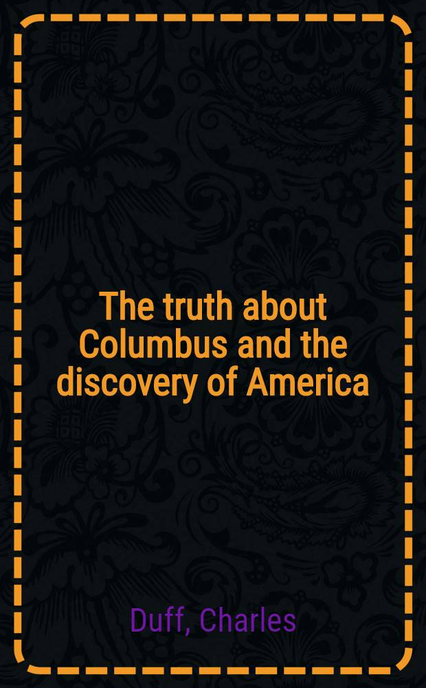 The truth about Columbus and the discovery of America