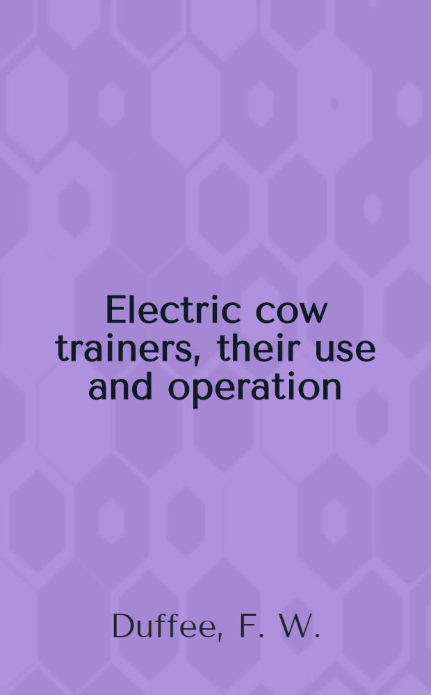 Electric cow trainers, their use and operation