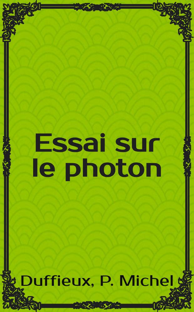 Essai sur le photon