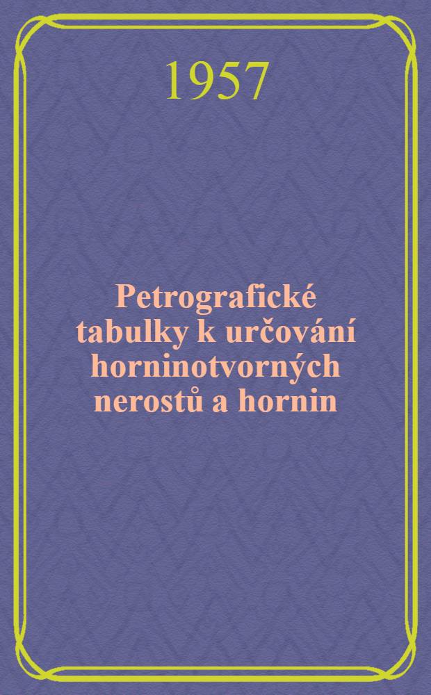 Petrografické tabulky k určování horninotvorných nerostů a hornin