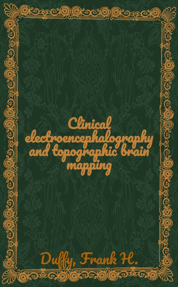 Clinical electroencephalography and topographic brain mapping : Technology a. practice