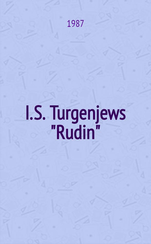 I. S. Turgenjews "Rudin" : Individuelle romanform und romantypus
