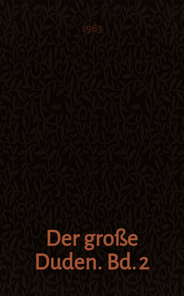 Der große Duden. Bd. 2 : Duden-Stilwörterbuch der deutschen Sprache