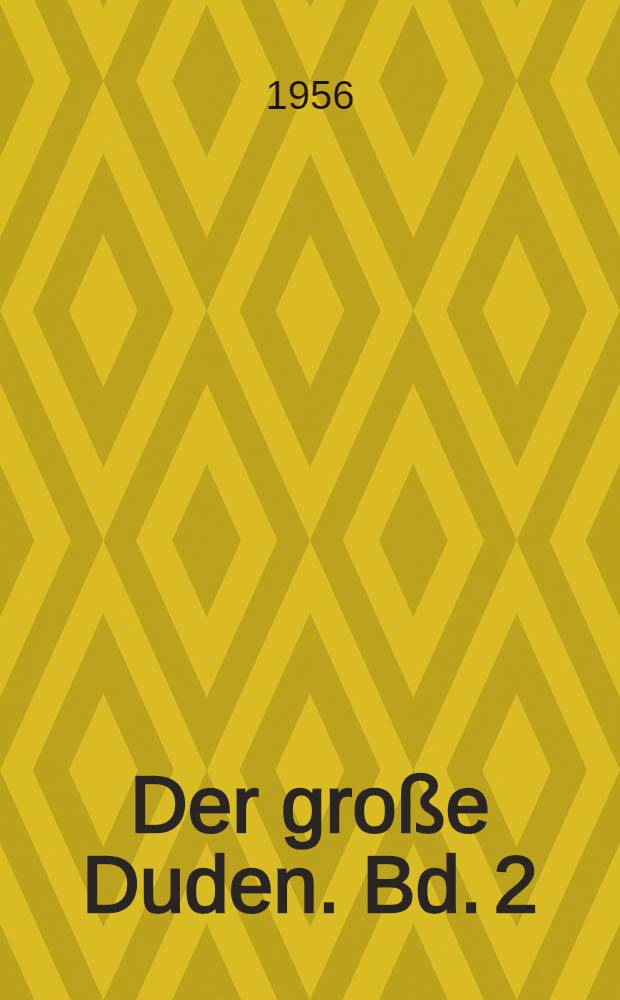 Der große Duden. Bd. 2 : Duden-Stilwörterbuch der deutschen Sprache