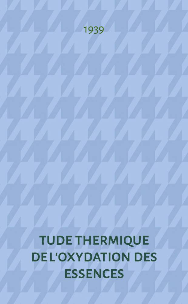 Étude thermique de l'oxydation des essences