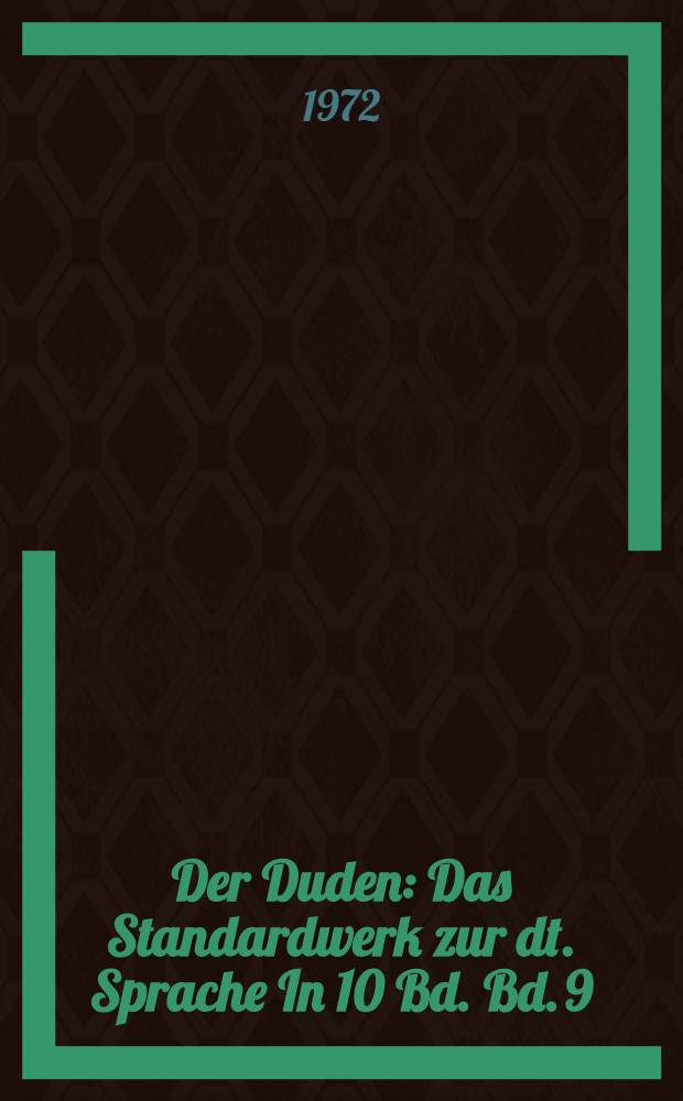 Der Duden : Das Standardwerk zur dt. Sprache In 10 Bd. Bd. 9 : Duden-Zweifelsfälle der deutschen Sprache