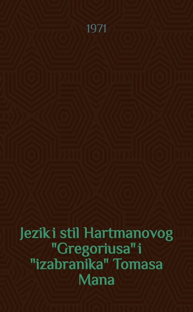 Jezik i stil Hartmanovog "Gregoriusa" i "izabranika" Tomasa Mana