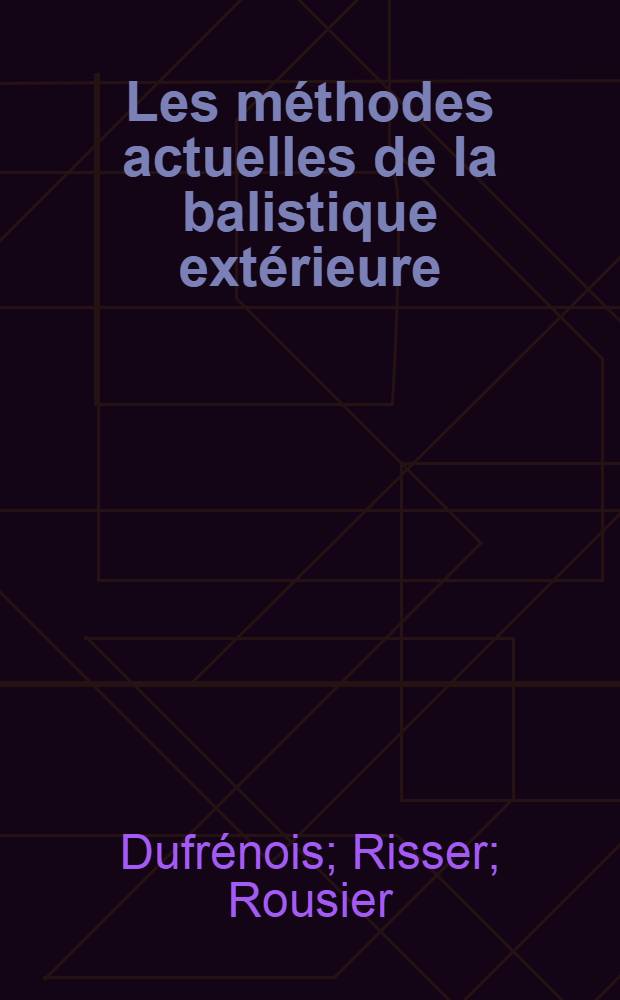Les méthodes actuelles de la balistique extérieure
