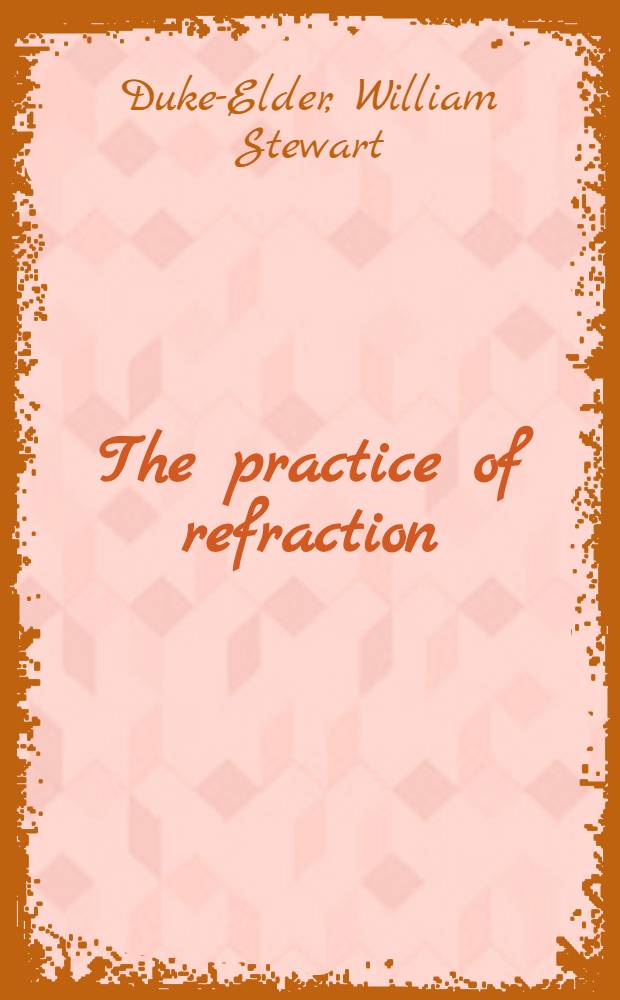 The practice of refraction