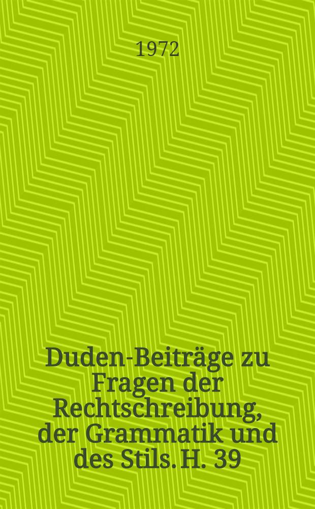 Duden-Beiträge zu Fragen der Rechtschreibung, der Grammatik und des Stils. H. 39 : Die Besonderheiten der deutschen Schriftsprache in Südtirol