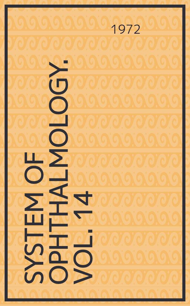 System of ophthalmology. Vol. 14 : Injuries