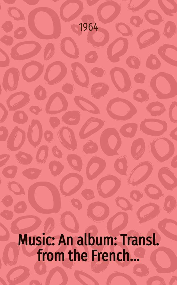 Music : An album : Transl. from the French ...