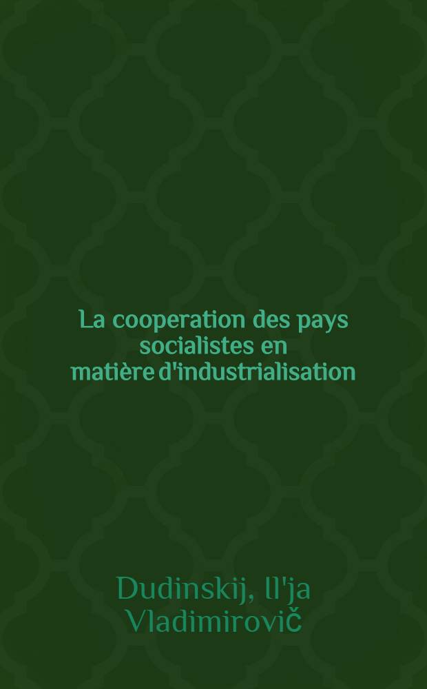 La cooperation des pays socialistes en matière d'industrialisation