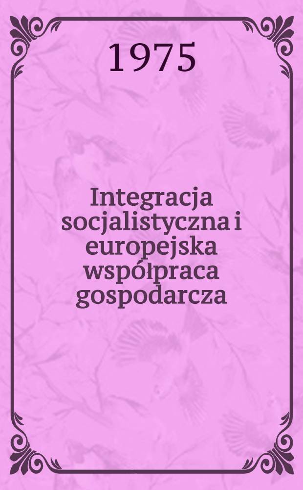 Integracja socjalistyczna i europejska współpraca gospodarcza