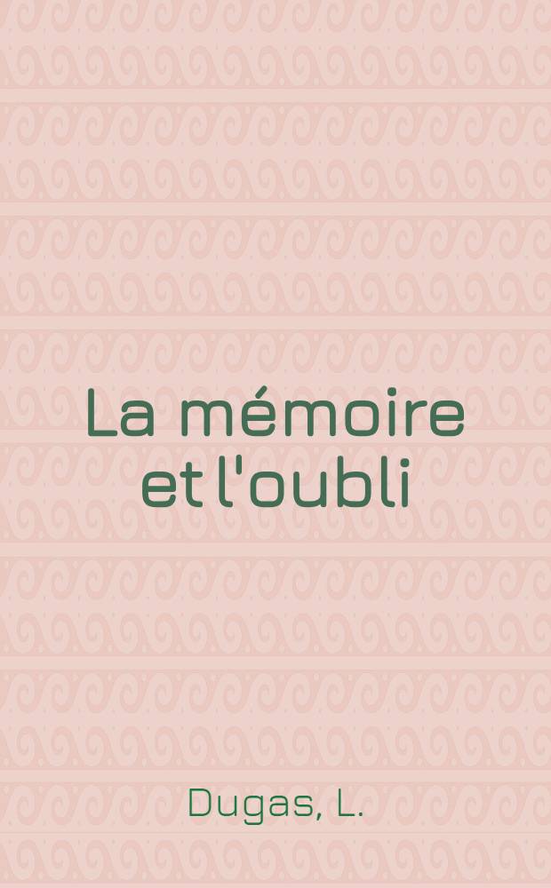 ... La mémoire et l'oubli