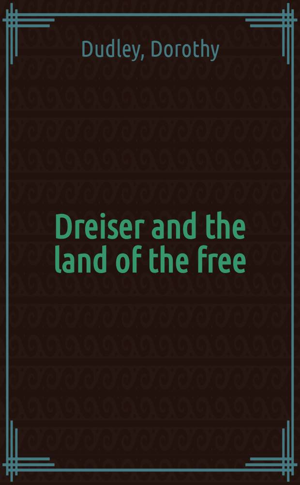 Dreiser and the land of the free