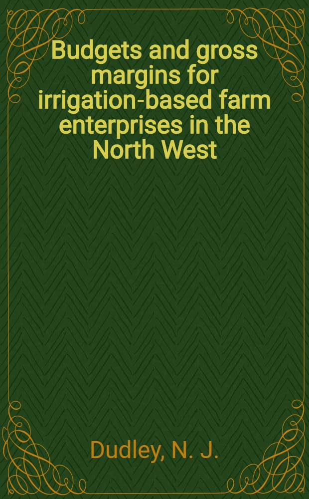 Budgets and gross margins for irrigation-based farm enterprises in the North West