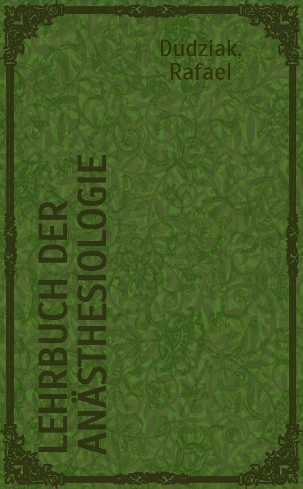 Lehrbuch der Anästhesiologie