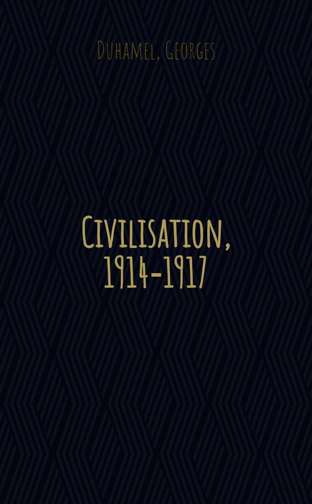 Civilisation, 1914-1917 : R&eacute;cits