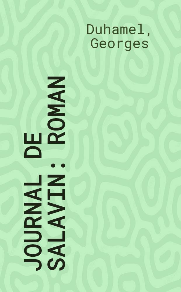 Journal de Salavin : Roman