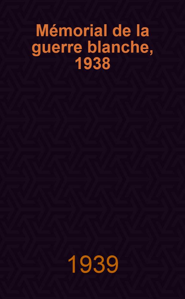 Mémorial de la guerre blanche, 1938