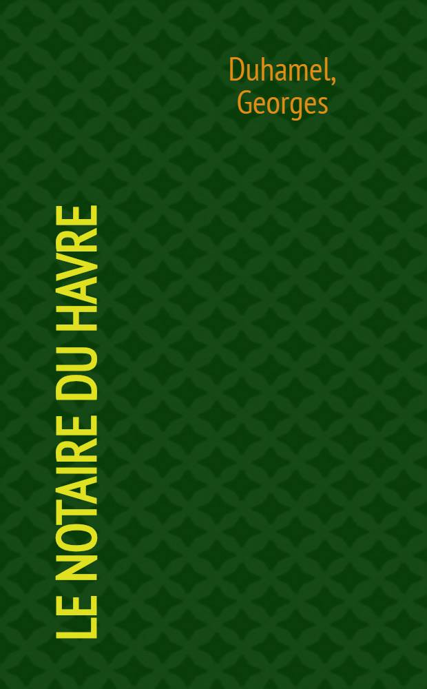 ... Le notaire du Havre