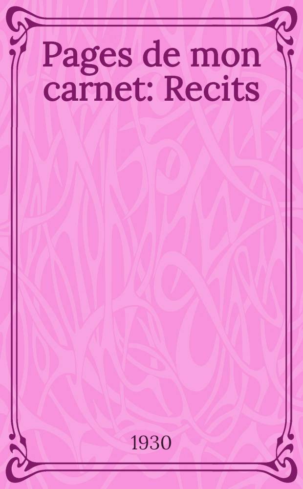 Pages de mon carnet : Recits
