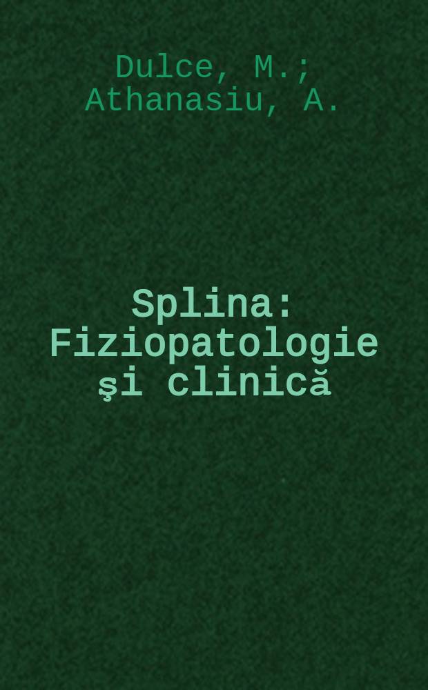 Splina : Fiziopatologie şi clinică