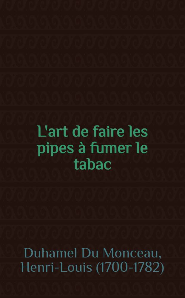 L'art de faire les pipes à fumer le tabac