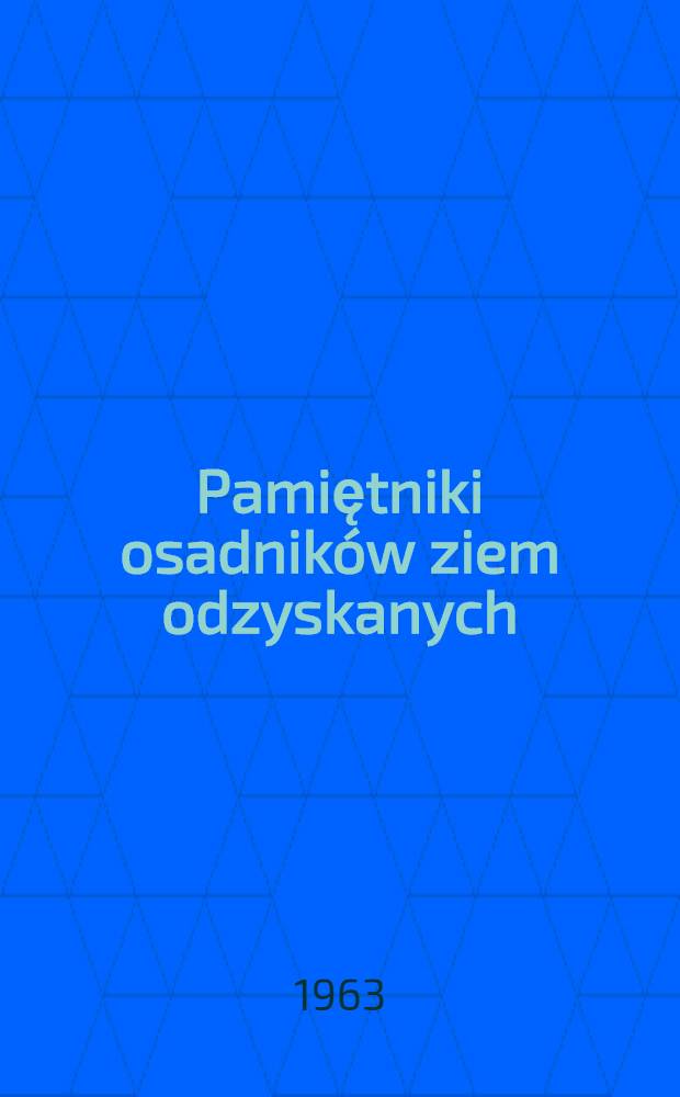 Pamiętniki osadników ziem odzyskanych