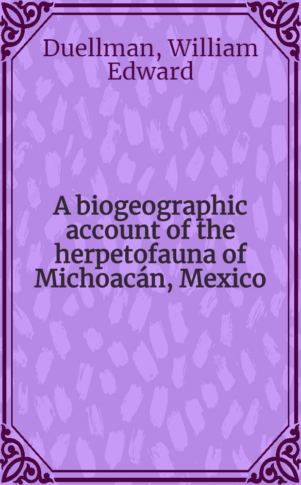 A biogeographic account of the herpetofauna of Michoac&aacute;n, Mexico