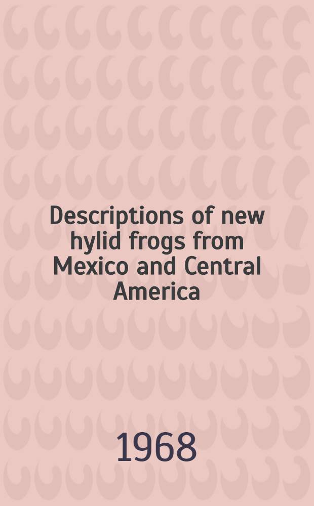 Descriptions of new hylid frogs from Mexico and Central America