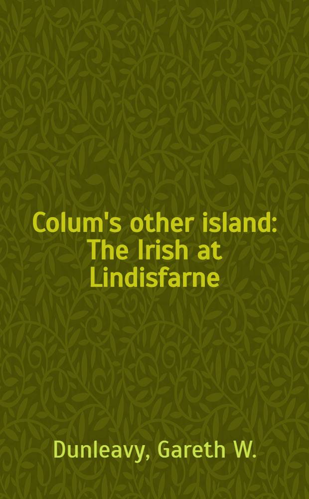Colum's other island : The Irish at Lindisfarne