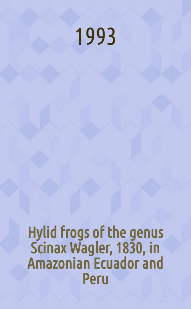 Hylid frogs of the genus Scinax Wagler, 1830, in Amazonian Ecuador and Peru