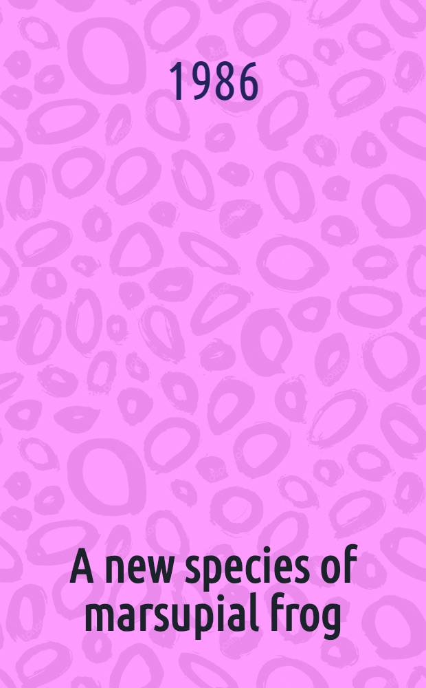 A new species of marsupial frog (Hylidae: Gastrotheca) from the Andes of southern Colombia