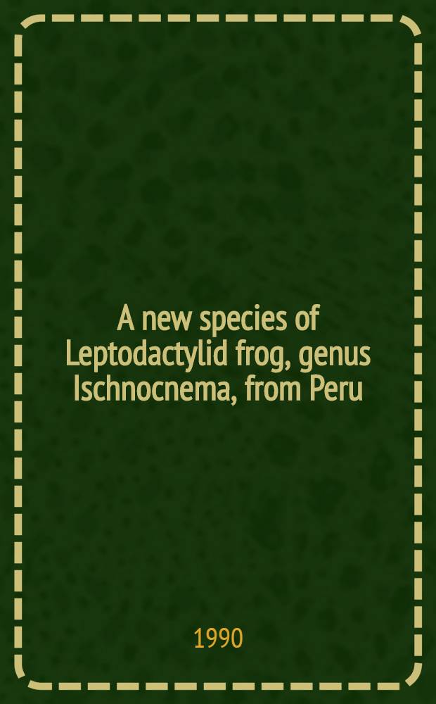 A new species of Leptodactylid frog, genus Ischnocnema, from Peru