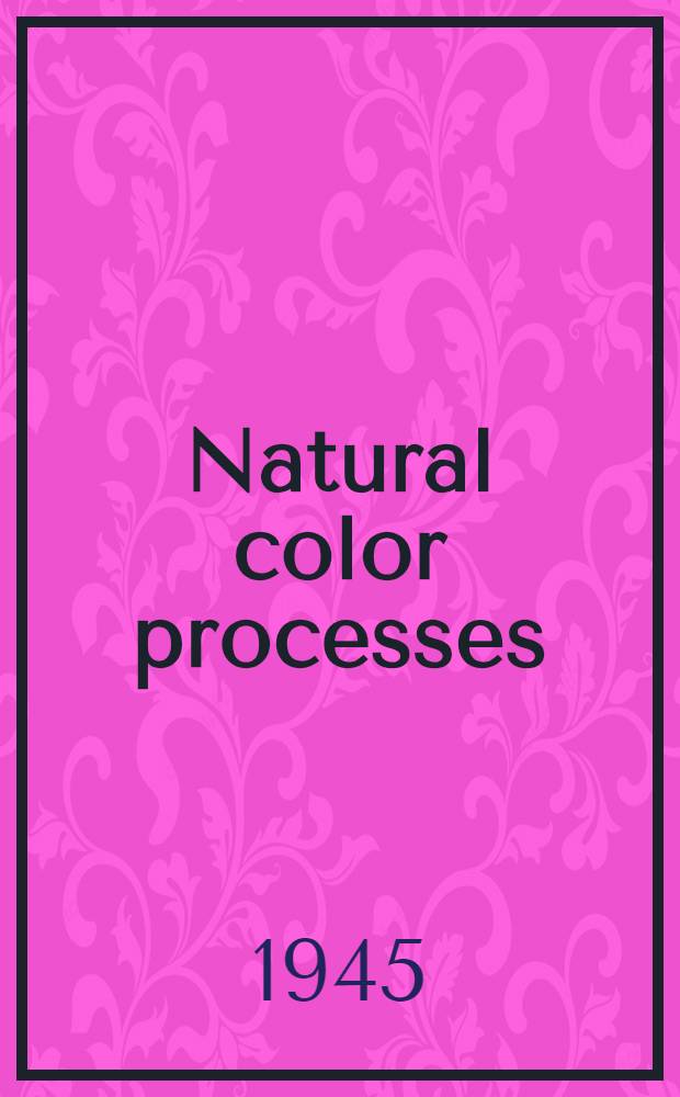 Natural color processes