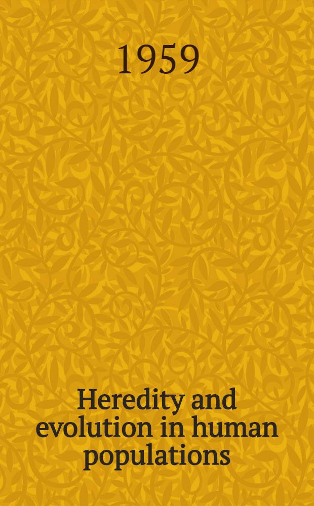 Heredity and evolution in human populations