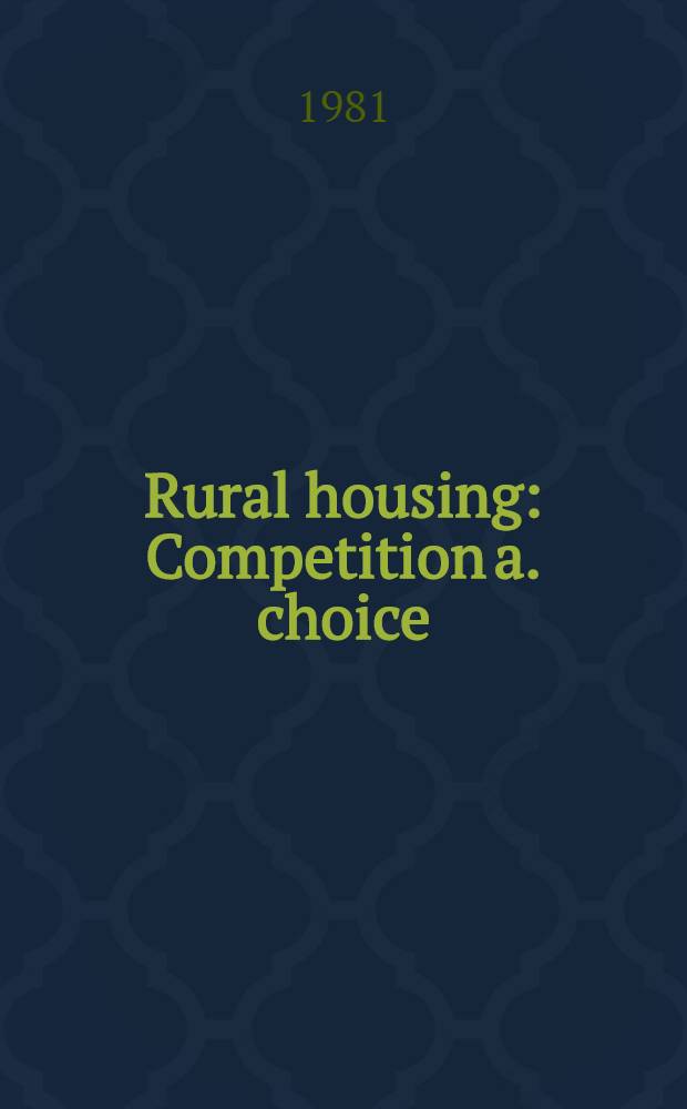 Rural housing : Competition a. choice