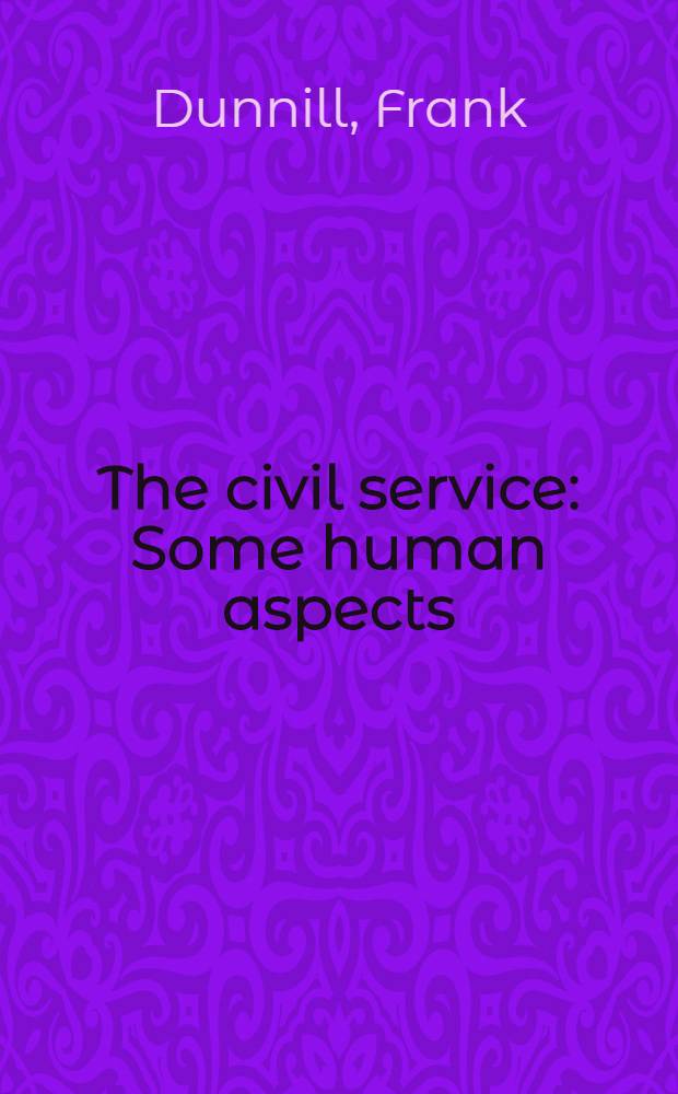 The civil service : Some human aspects