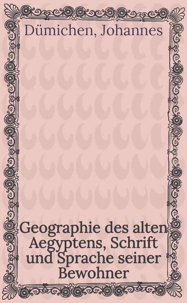 Geographie des alten Aegyptens, Schrift und Sprache seiner Bewohner
