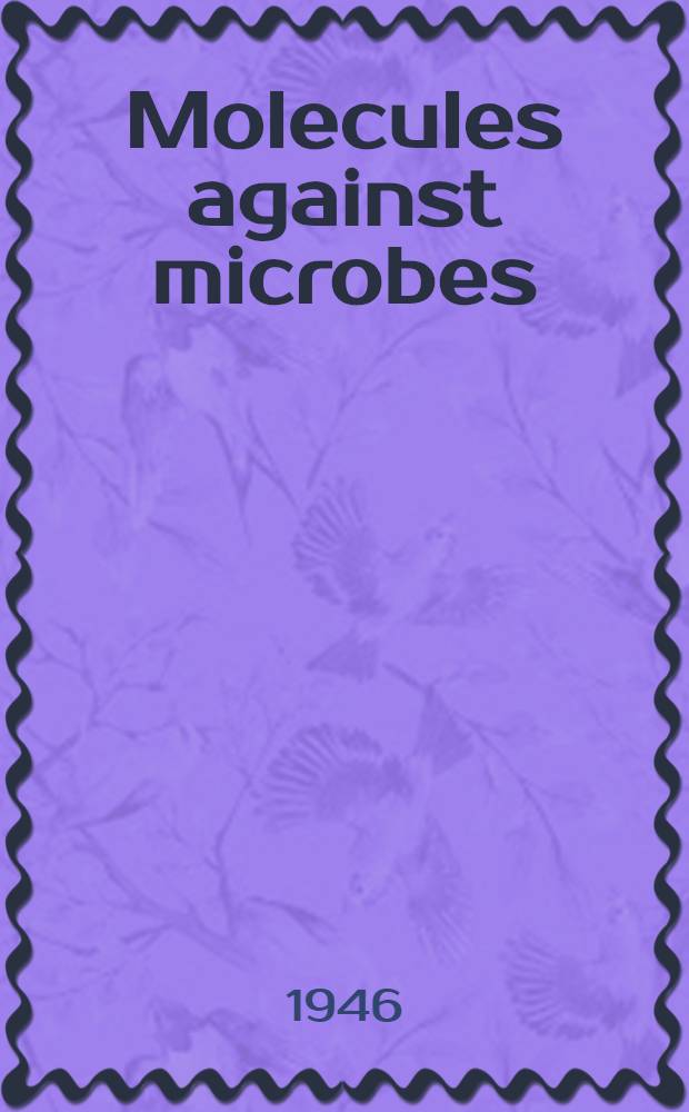 Molecules against microbes