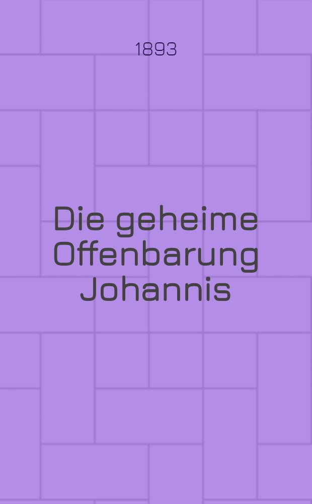 Die geheime Offenbarung Johannis : 15 Vollbilder nach den Handzeichnungen Albrecht Dürer's und gleichzeitigem Text nach der Strassburger Ausg. von Martin Graeff 1502