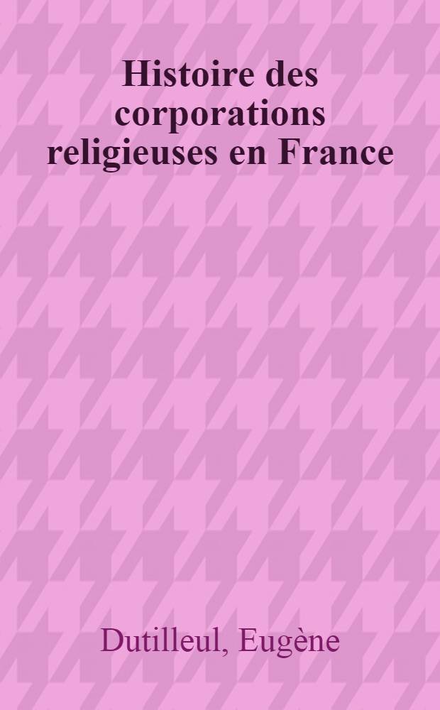 Histoire des corporations religieuses en France