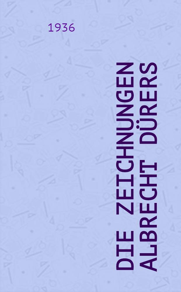 Die Zeichnungen Albrecht Dürers