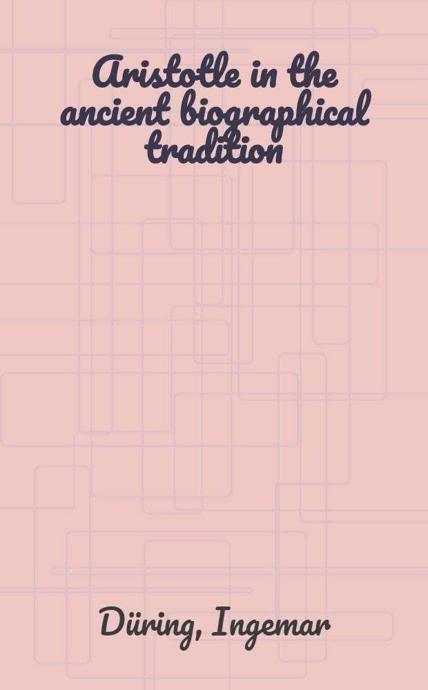 Aristotle in the ancient biographical tradition