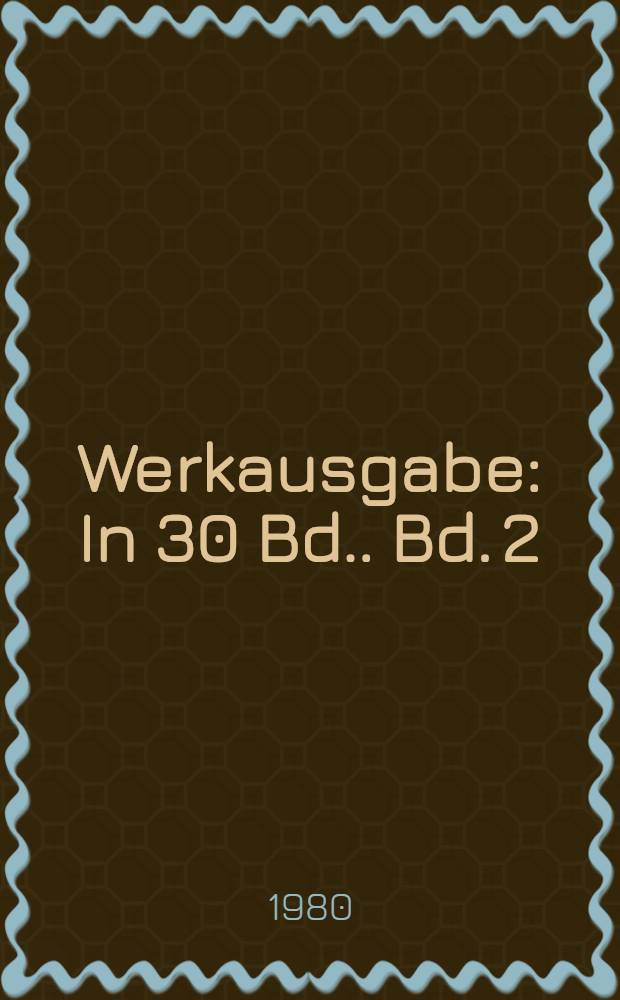 Werkausgabe : [In 30 Bd.]. Bd. 2 : Romulus der Große