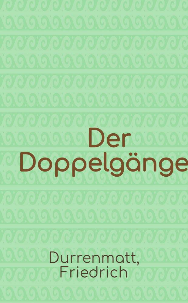 Der Doppelg&auml;nger