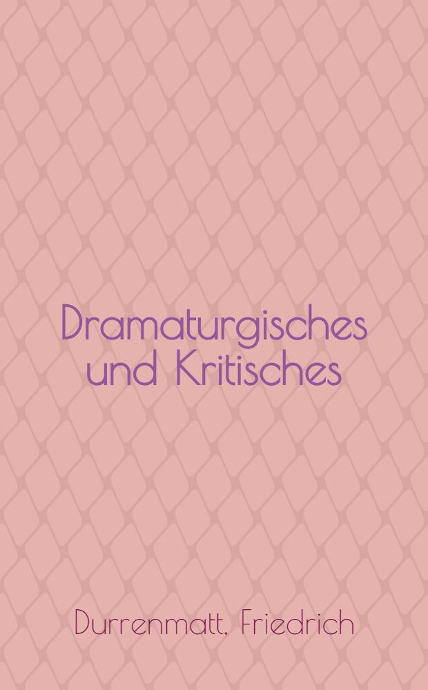 Dramaturgisches und Kritisches