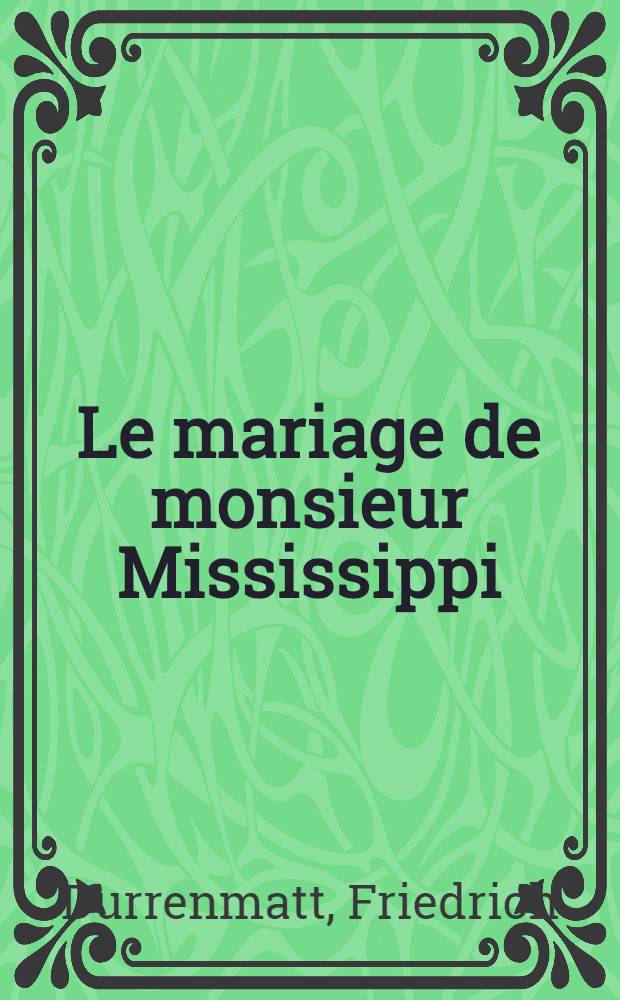 Le mariage de monsieur Mississippi